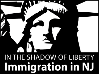 This story is part of “In the Shadow of Liberty,” a year-long look at immigration in New Jersey sponsored by the Center for Cooperative Media, Montclair State University.