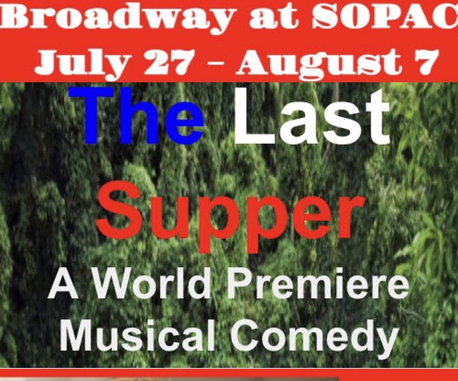 'The Last Supper,' a New Musical Comedy, to Premiere at SOPAC Starting